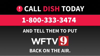 DISH Removes WFTV From Its Channel Lineup - Call 1-800-333-3474 and demand that they bring back WFTV